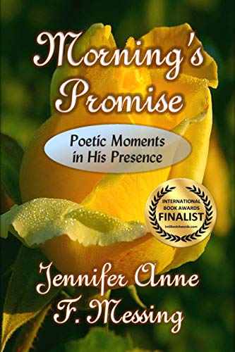 Morning’s Promise: Poetic Moments in His Presence