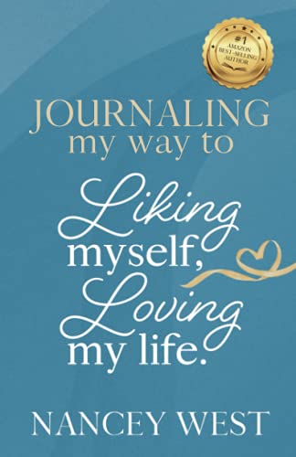 Journaling My Way to Liking Myself, Loving My Life