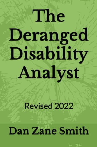 The Deranged Disability Analyst